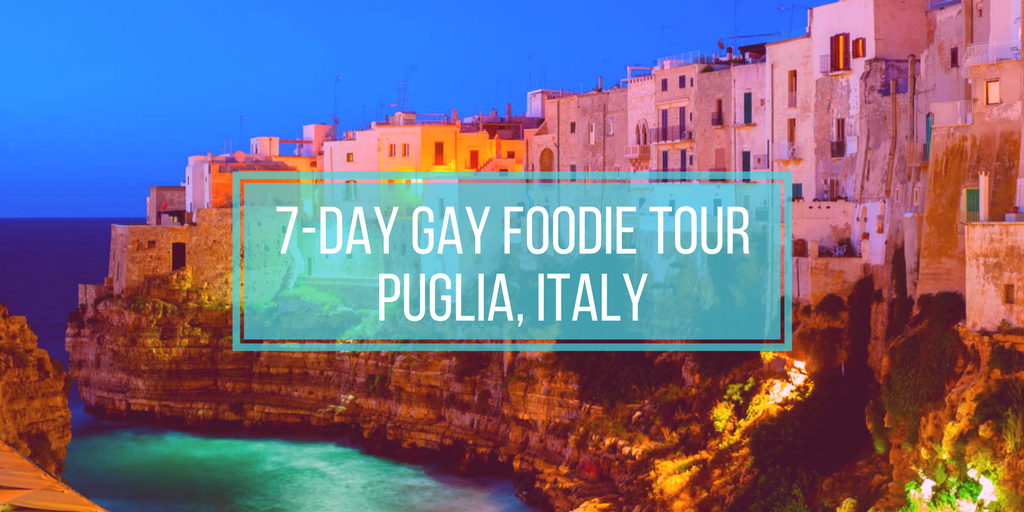 7 day gay foodie tour in Puglia-Italy