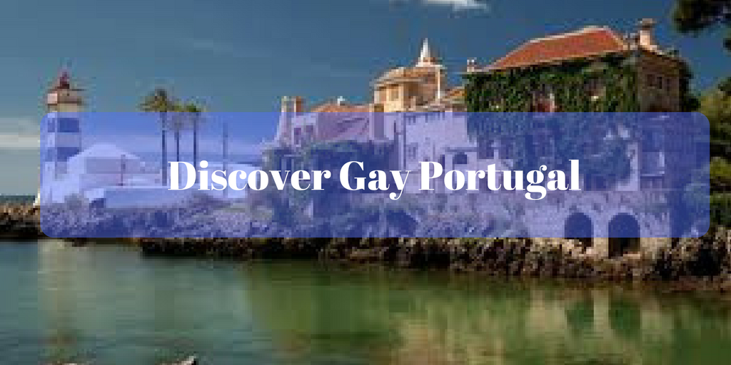 Discover Gay Portugal